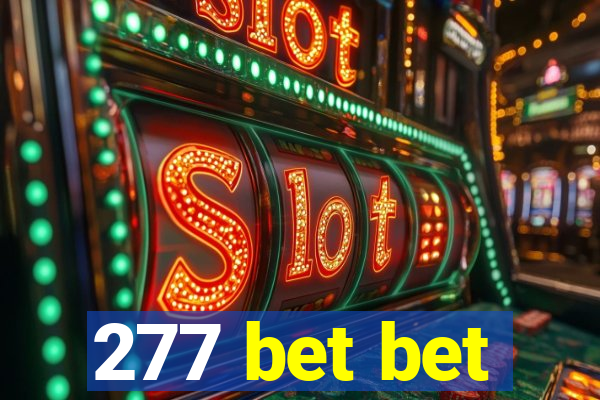 277 bet bet